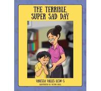 Vanessa Valles Lcsw-S The Terrible, Super Sad Day (Tascabile)