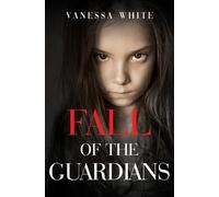 Vanessa White Fall of the Guardians (Tascabile)
