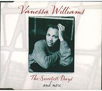 Williams, Vanessa - Sweetest Days / Love Is / Save the Best for Last