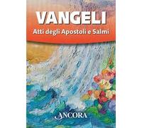 Vangeli, Atti degli apostoli e Salmi