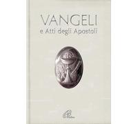 Vangeli e Atti degli Apostoli