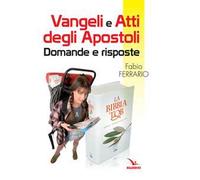 Vangeli e Atti degli Apostoli. Domande e risposte
