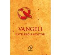 Vangeli e Atti degli Apostoli. Ediz. integrale