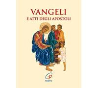 Vangeli e Atti degli Apostoli. Ediz. integrale