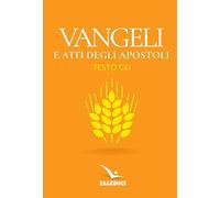 Vangeli e Atti degli apostoli. Nuovo testo CEI