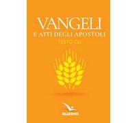 Vangeli e Atti degli apostoli. Nuovo testo CEI