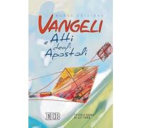 Vangeli e Atti degli apostoli. Testo e guida di lettura