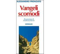 Vangeli scomodi - Pronzato Alessandro