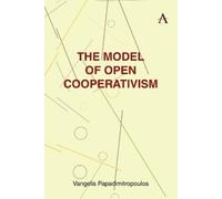 Vangelis Papadimitropoulos The Model of Open Cooperativism (Tascabile)
