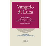 Vangelo di Luca. Testo CEI 2008. Introduzione e note dalla Bibbia di Gerusalemme. Nuova ediz.