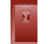 Vangelo di Marco. Vol. 2 - Yarbro Collins Adela