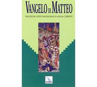 Vangelo di Matteo. Traduzione interconfessionale dal testo greco in lingua corrente