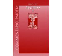 Vangelo di Matteo. Vol. 4 - Luz Ulrich