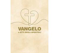 Vangelo e Atti degli Apostoli