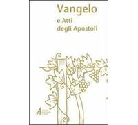 Vangelo e Atti degli Apostoli