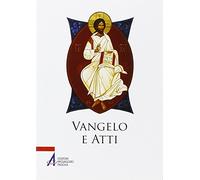 Vangelo e Atti degli Apostoli