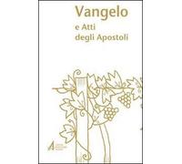 Vangelo e Atti degli Apostoli