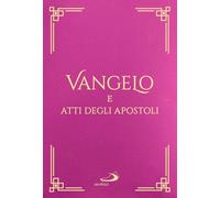 Vangelo e Atti degli Apostoli - 2025 - San Paolo Edizioni