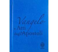 Vangelo e Atti degli apostoli. Copertina azzurra