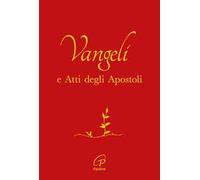 Vangelo e Atti degli Apostoli. Copertina rossa e oro. Ediz. integrale