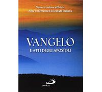 Vangelo e Atti degli apostoli. Nuova versione ufficiale della Conferenza Episcopale Italiana