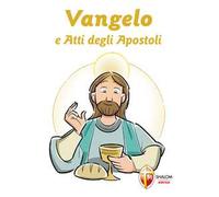 Vangelo e Atti degli Apostoli. Prima Comunione