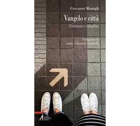 Vangelo e città. Cristiani e cittadini