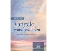 Vangelo e consapevolezza. Le parole di Gesù e la conoscenza di sé