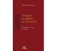 Vangelo e Lettere di Giovanni. Introduzione, esegesi e teologia