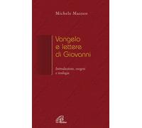 Vangelo e Lettere di Giovanni. Introduzione, esegesi e teologia -