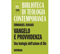 Vangelo e Provvidenza. Una teologia dell’azione di Dio - 2018 - Q