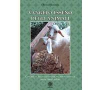 Vangelo esseno degli animali. Cogliere la saggezza vivente del popolo degl...