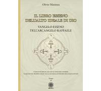 Vangelo esseno dell'arcangelo Raffaele. Il libro esseno dell'alto ideale di Dio. Vol. 15