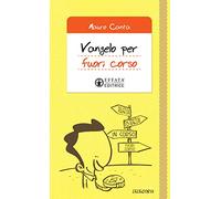 Vangelo per fuori corso
