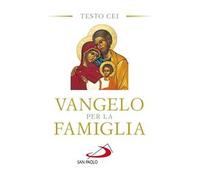 Vangelo per la famiglia. Testo CEI