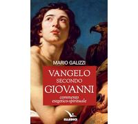 Vangelo secondo Giovanni. Commento esegetico-spirituale