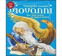Vangelo secondo Giovanni. Una «bella notizia» da leggere insieme