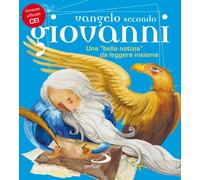 Vangelo secondo Giovanni. Una «bella notizia» da leggere insieme