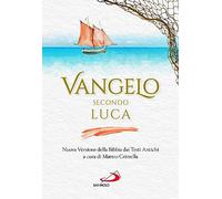 Vangelo secondo Luca. Nuova Versione della Bibbia dai Testi Antichi