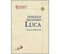 Vangelo secondo Luca. Versione ufficiale CEI