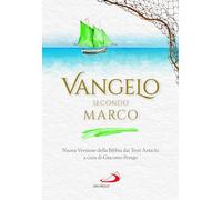 Vangelo secondo Marco. Nuova Versione della Bibbia dai Testi Antichi