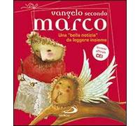 Vangelo secondo Marco. Una «bella notizia» da leggere insieme