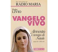 Vangelo vivo. Avvento e tempo di Natale