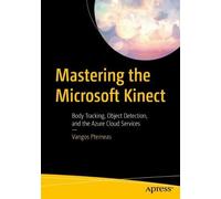 Vangos Pterneas Mastering the Microsoft Kinect (Tascabile)