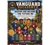 Vanguard Academy Making and Molding the Future Me: Book 2 First Grade