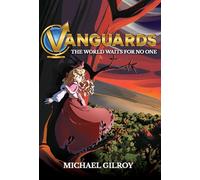 Vanguards: The World Waits for No One