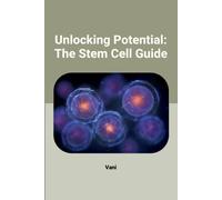 Vani Unlocking Potential: The Stem Cell Guide (Tascabile)