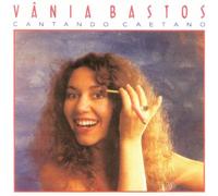 Vania Bastos - Cantando Caetano