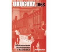 Vania Markarian Uruguay, 1968 (Tascabile) Violence in Latin American History