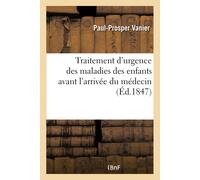 Vanier-P-P Traitement d'urgence des maladies des enfants avant l'arr (Tascabile)